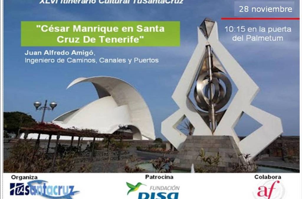NUEVA FECHA del XLVI Itinerario TuSantaCruz "César Manrique en Santa Cruz de Tenerife"‏ NUEVA FECHA